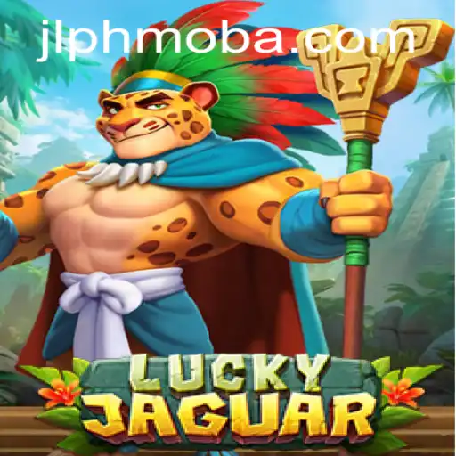 Discovering the Thrills and Strategies of LuckyJaguar: The Ultimate PHMOBA Experience
