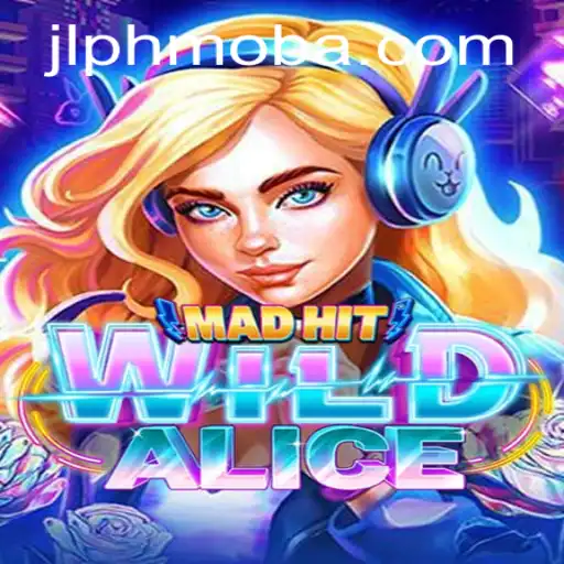 Discovering MadHitWildAlice: A Unique Adventure in the World of PHMOBA
